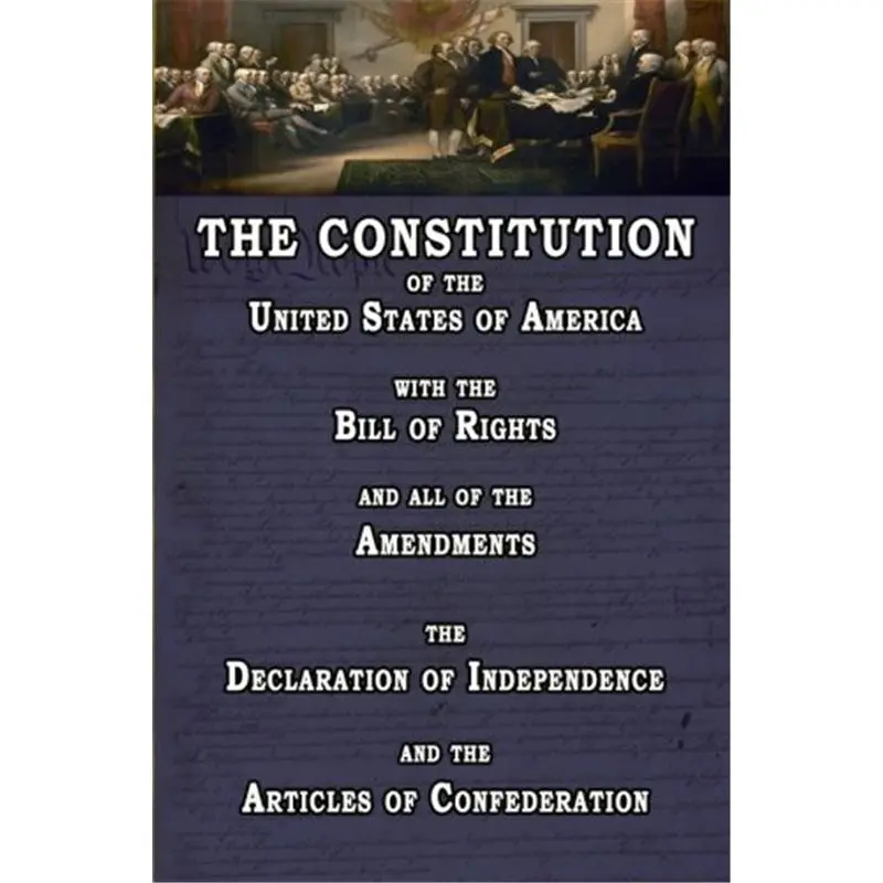 The Constitution of the United States of America, with the Bill of Rights and all of the Amendments; The Declaration of Independence; and the Articles of Confederation-Paperback