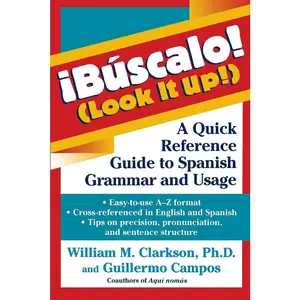USED-!Búscalo! (Look It Up!): A Quick Reference Guide to Spanish Grammar and Usage by Clarkson, William M. (Paperback)