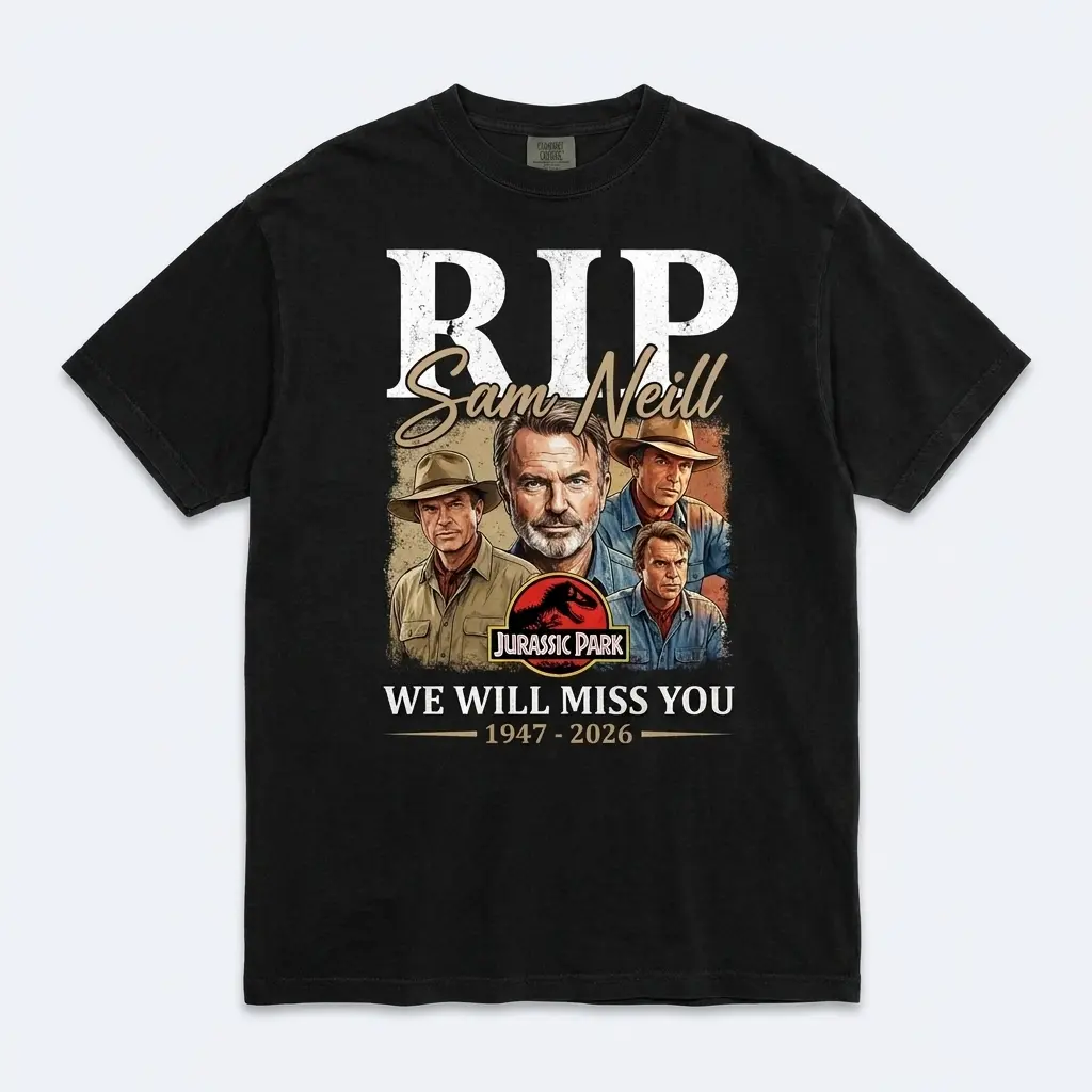 Sam Neill Memorial Tribute Tee, Legends Never Die Vintage Shirt, RIP Legend Cinema Top, Legendary Actor T-Shirt, RIP Sam Neil Shirt, Tribute Apparel