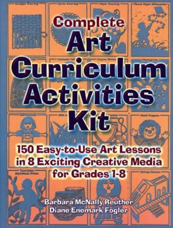 USED Book - Complete Art Curriculum Activities: 150 Easy-To-Use Art Lessons in 8 Exciting Creative Media for Grades 1-8 by Barbara McNally Reuther (Paperback) - english