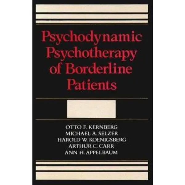 USED Book - Psychodynamic Psychotherapy Of Borderline Patients by Otto F. Kernberg (Hardcover) - english