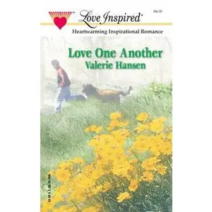USED-Love One Another (Serenity Series #3) (Love Inspired #154) by Valerie Hansen (Unknown)