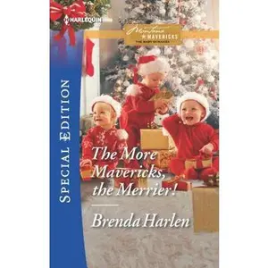 USED-The More Mavericks, the Merrier! (Montana Mavericks: The Baby Bonanza, 6) by Brenda Harlen (Unknown)
