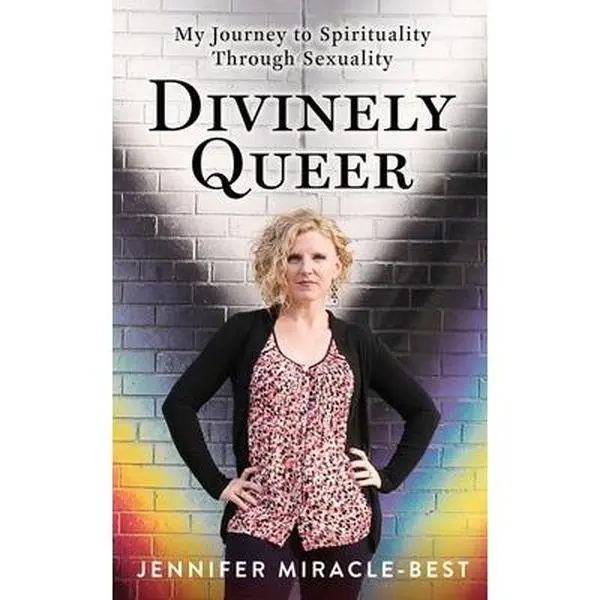 USED-Divinely Queer: My Journey to Spirituality through Sexuality by Miracle-Best, Jennifer (Paperback)