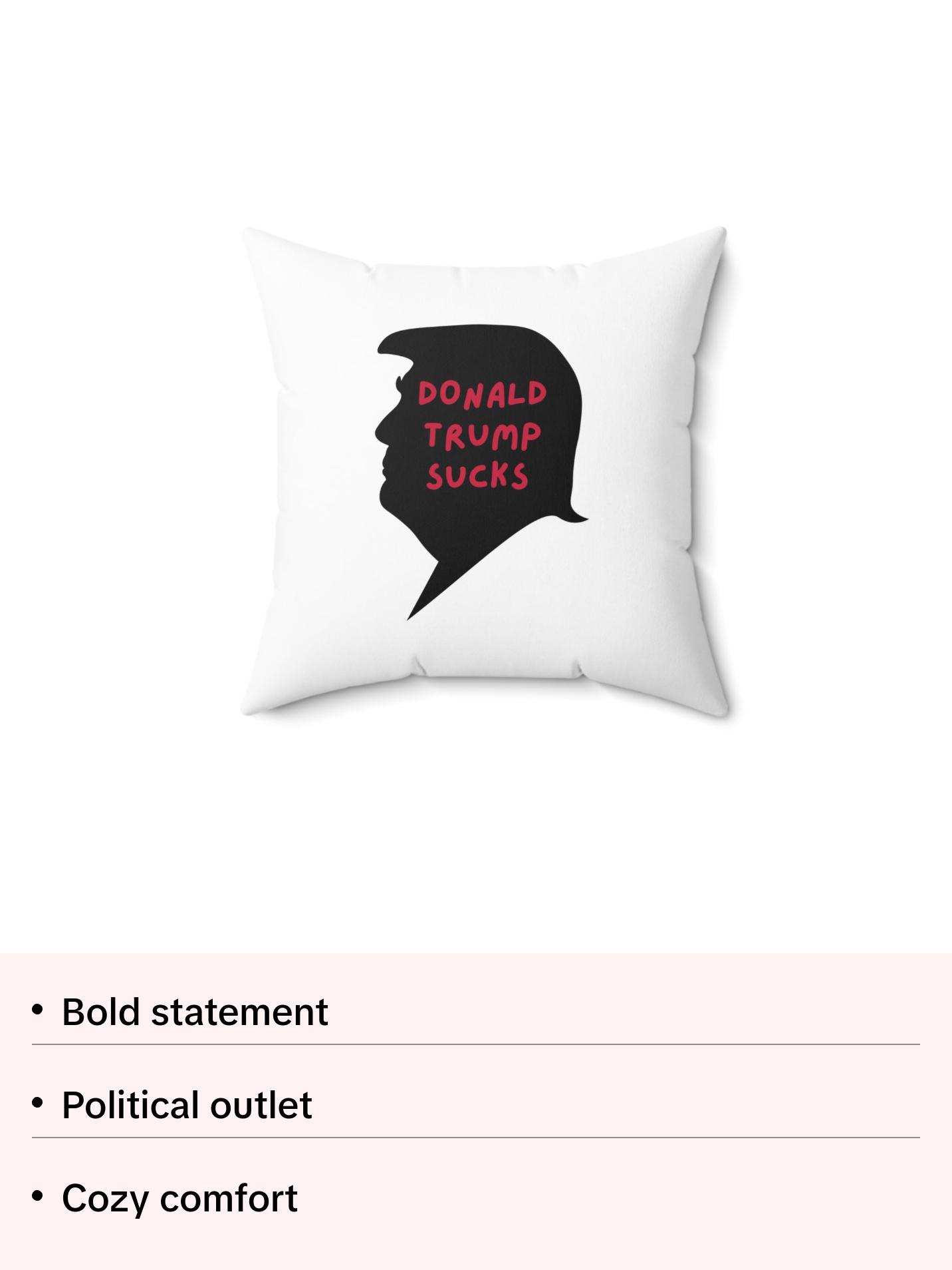 Donald Trump Sucks | Spun Polyester Square Pillow