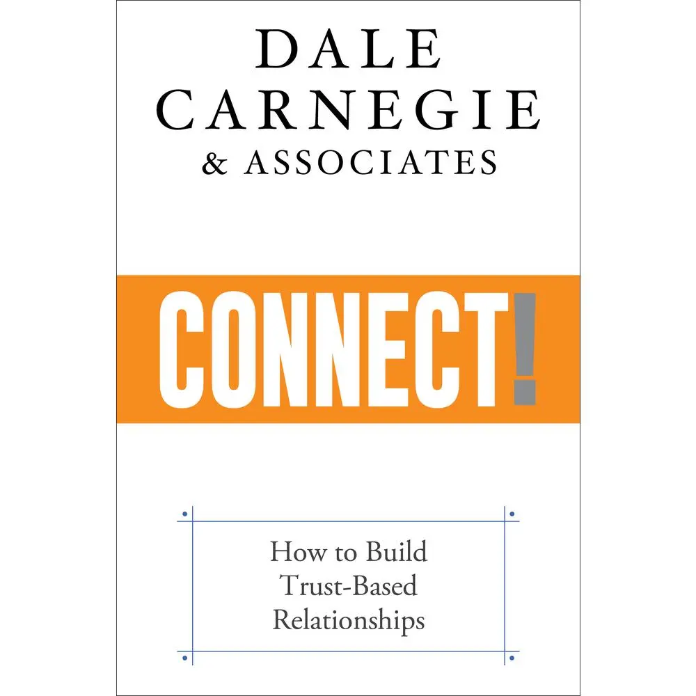 USED-Connect!: How to Build Trust-Based Relationships by Carnegie &. Associates, Dale (Paperback)