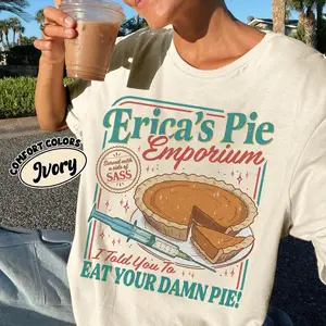 Erica Eat Your Damn Pie Comfort Colors Shirt, Funny ST5 Movie Tshirt, Stranger Fan Gift, Classic Styles, Never Go Out of Fashion
