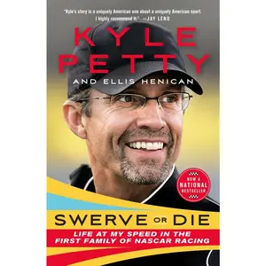 USED-Swerve or Die: Life at My Speed in the First Family of NASCAR Racing by Petty, Kyle (Paperback)