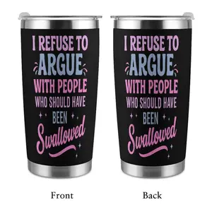 Funny Sarcastic Tumbler for Bff,  20oz Tumbler, Rude Gag Gift for Her, Snarky Travel Mug, "I Refuse to Argue" Insulated Cup, Sassy Best Friend Birthday Gift, Sarcastic Gag Gift for Women, Friends, Co-workers - Funny Coffee Cup