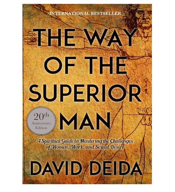 The Way of the Superior Man: A Spiritual Guide to Mastering the Challenges of Women, Work, and Sexual Desire (20th Anniversary Edition) - Paperback