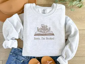 Sorry I'm Booked Sweatshirt, Bookish Sweatshirt, Gift for Book Lovers, Librarian Gift, Book Lover Sweater, For Her, Love Reading Cotton Womenswear Hoodie T-Shirt Tops Underwear Unisex Check Print Lady Casual Crewneck Round Neck Long Sleeve Comfort