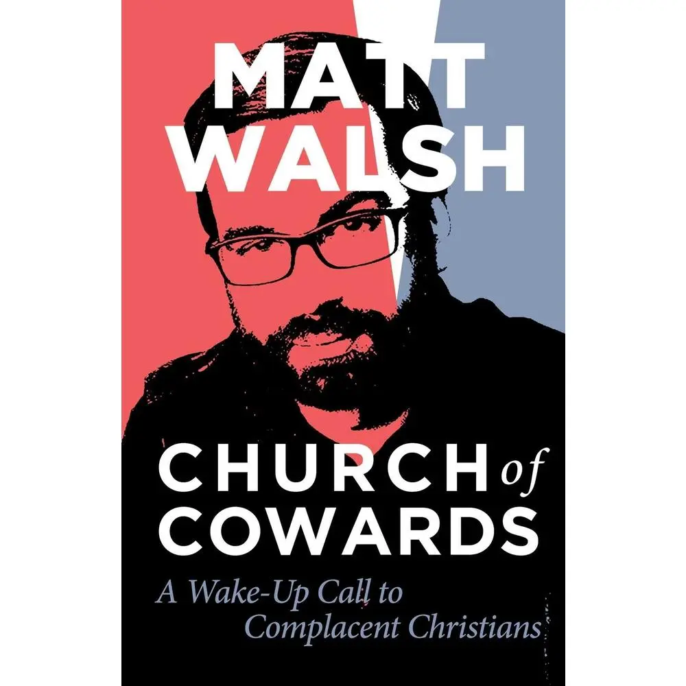 USED Book - Church of Cowards: A Wake-Up Call to Complacent Christians by Walsh, Matt (Paperback) - english