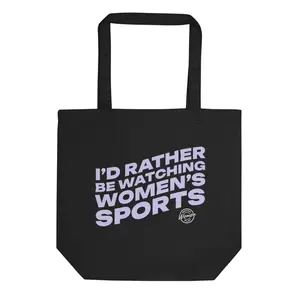 I'd Rather Be Watching Women's Sports | Tote Bag