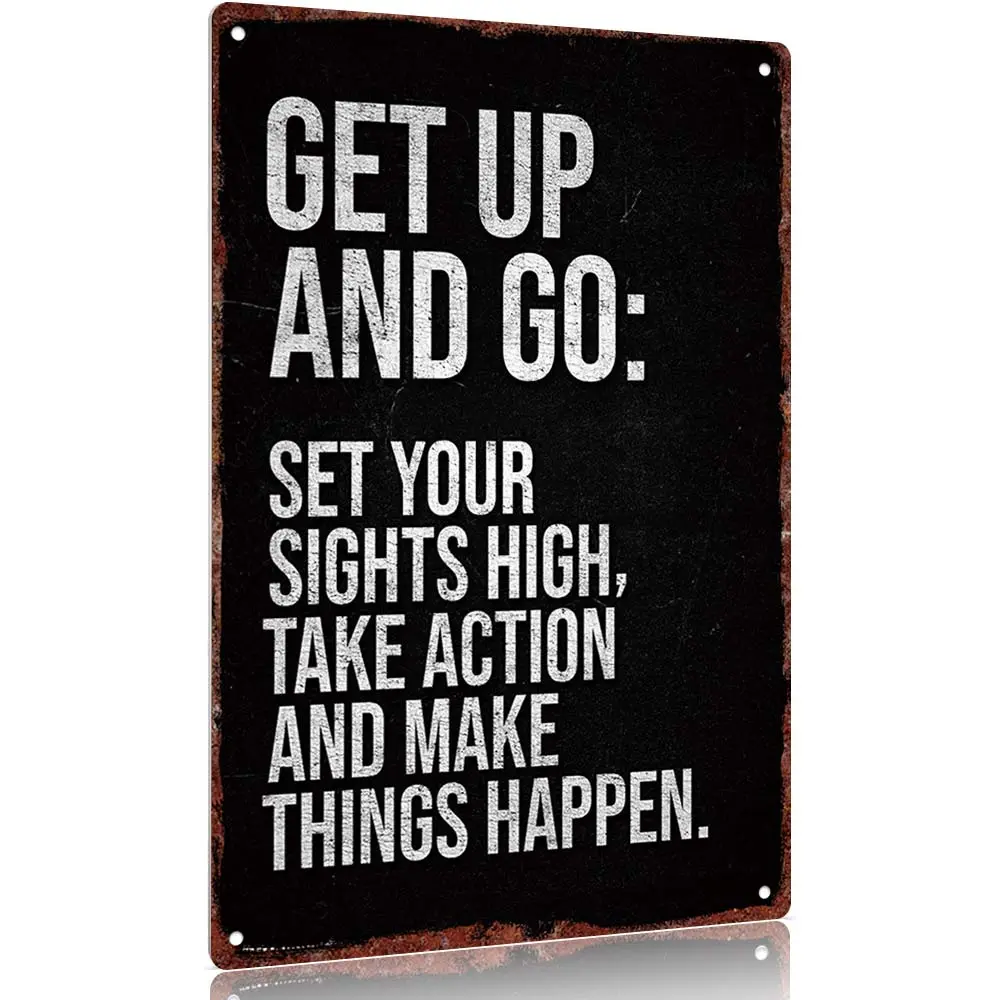 "Get Up and Go: Set Your Sights High Take Action Make Things Happen Motivational Aluminum Sign 12x8inch Decorative Wall Art Poster" Wall Art Decoration Quote Prints Vintage Wall Art Room Hanging Artistic Ornaments