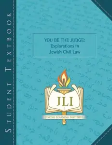 USED-You Be the Judge: Behind the Steering Wheel of Jewish Law by The Rohr Jewish Learning Institute (Paperback)