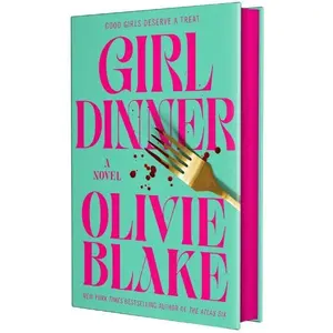 Girl Dinner by Olivie Blake (Deluxe Edition Hardcover with Sprayed Edges)