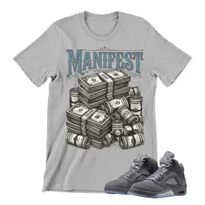 Jordan 5 Wolf Grey 2026 Matching Shirt, Manifest Money Graphic Tee, Sneaker Match Outfit