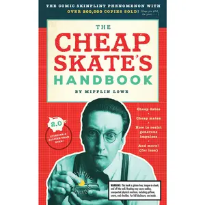 USED-The Cheapskate's Handbook: A Guide to the Subtleties, Intricacies, and Pleasures of Being a Tightwad by Lowe, Mifflin (Paperback)