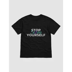 “Stop Editing Yourself” Tee