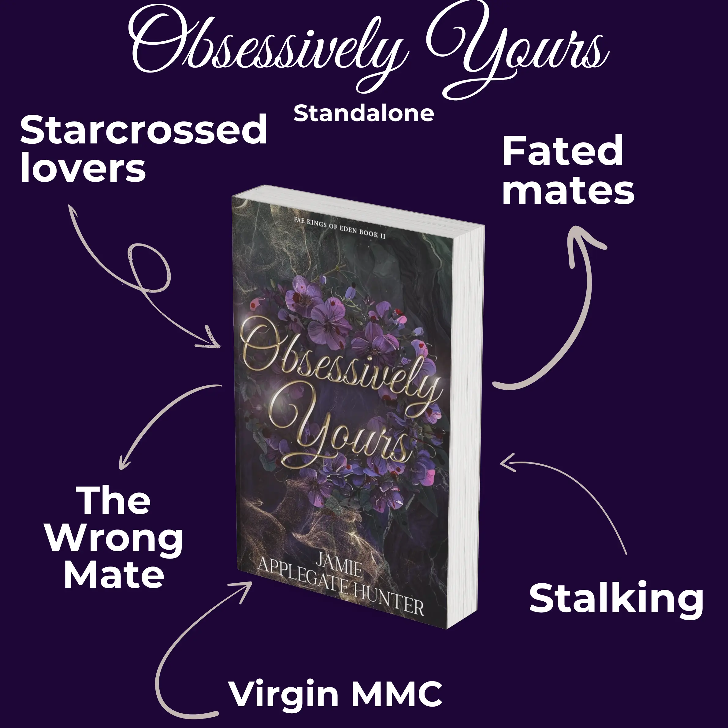Obsessively Yours by Jamie Applegate Hunter - Signed Hardcover - Standalone in the Fae Kings of Eden Series - Book 2