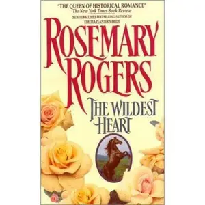 USED-The Wildest Heart by Rosemary Rogers (Unknown)