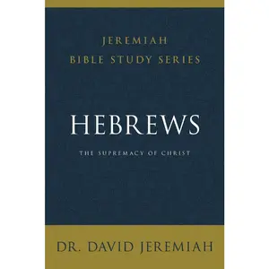 USED-Hebrews: The Supremacy of Christ by Jeremiah, David (Paperback)
