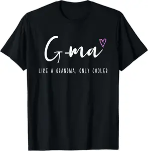 G-Ma Like a Grandma Only Cooler Mother's Day GMa Casual Short Sleeve Cotton T-Shirt