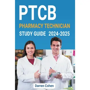 Pharmacy Technician Study Guide PTCB 2024-2025: The Ultimate PTCB study guide