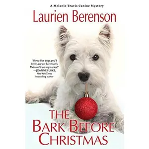 USED-The Bark Before Christmas (A Melanie Travis Mystery) by Laurien Berenson (Hardcover)