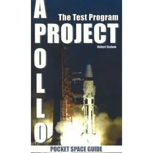 USED-Project Apollo: The Test Program, Volume 1 (Pocket Space Guides) by Robert Godwin (Paperback)
