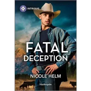 Fatal Deception -- Nicole Helm, Paperback
