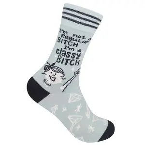 I'm Not A Regular Bitch, I'm A Classy Bitch Socks