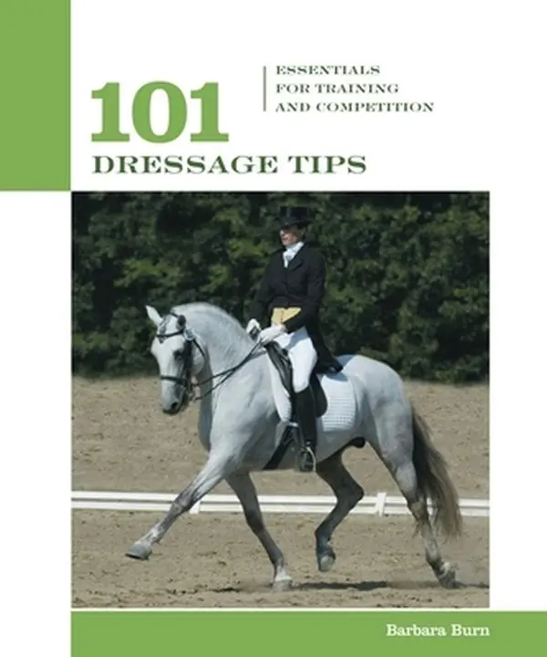 USED-101 Dressage Tips: Essentials for Training And Competition (101 Tips) by Barbara Burn (Paperback)