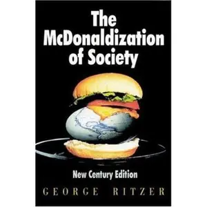 USED-The McDonaldization of Society: New Century Edition by George Ritzer (Paperback)