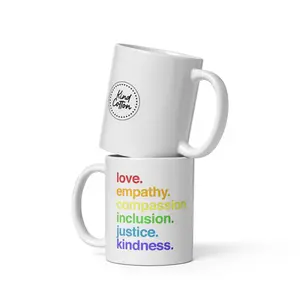 'Kindness Is' Pride Coffee Mug 'Kindness Is' Pride Coffee Mug
