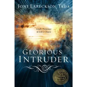 USED-Glorious Intruder: God's Presence in Life's Chaos by Tada, Joni Eareckson (Paperback)