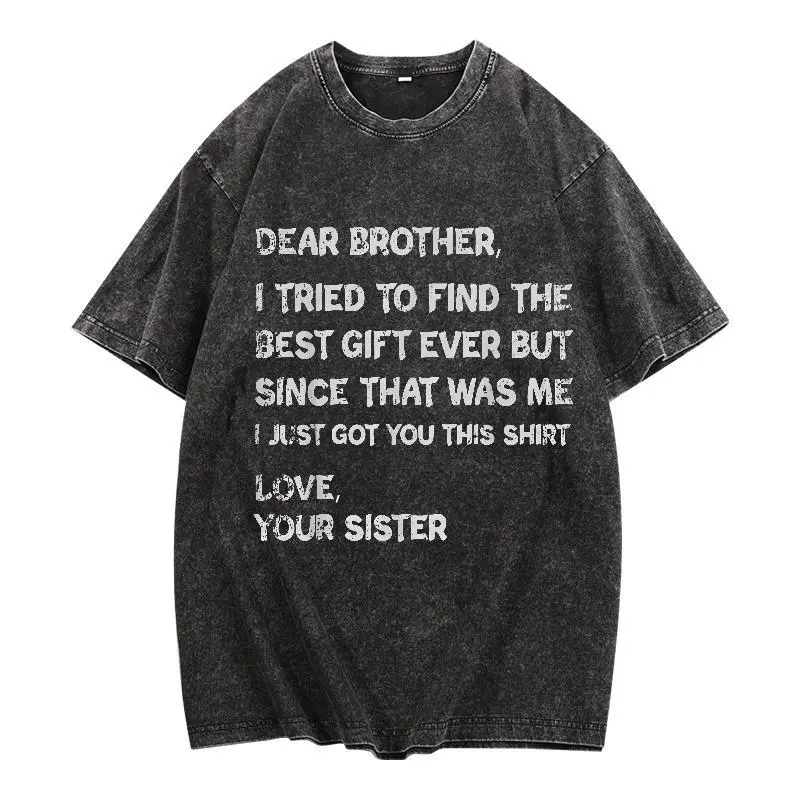 Retro funny fathers day gift t shirt for brother dear brother i to find ever sibling  cotton crew neck tee  text casual casual menswear gift glossy gifts for brothers