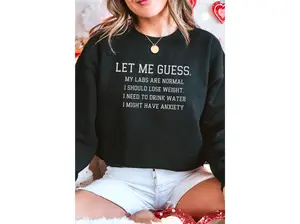 Let Me Guess Sweatshirt