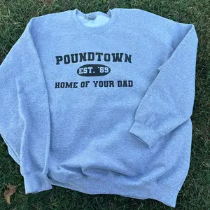 Poundtown Sweatshirt