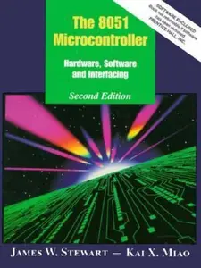 USED-The 8051 Microcontroller: Hardware, Software, and Interfacing (2nd Edition) by James W. Stewart (Paperback)
