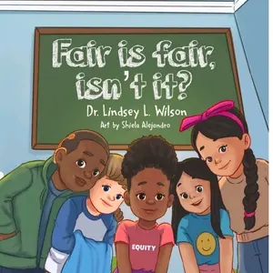 Fair is Fair, Isn't It! Children's Book by Lindsey Wilson