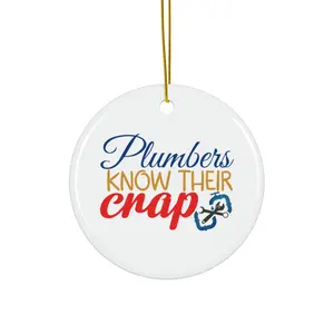 PLUMBERS KNOW THEIR CRAP ORNAMENT