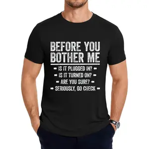 Before You Bother Me Unisex Adults Cotton T-shirt Funny Tech Support Shirt Black Small