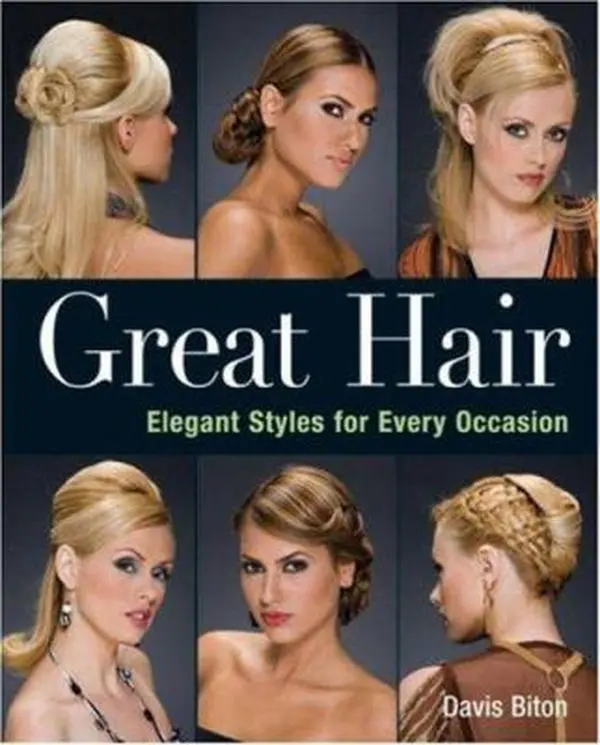Used Book - Great Hair: Elegant, Easy-to-Create Salon-Quality Styles for Special Occasions by Davis Biton (Paperback, English)