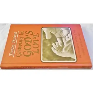 USED-Growing in GOD's LOVE by Frances Durland (Unknown)