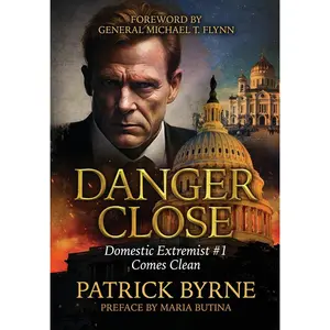 USED-Danger Close: Domestic Extremist #1 Comes Clean by Byrne, Patrick (Hardcover)