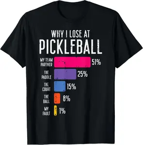 100% Cotton Why I Lose At Pickleball Funny Pickle Ball Women Men  T-Shirt