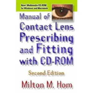USED-Manual of Contact Lens Prescribing and Fitting with CD-ROM by Milton M. Hom OD  FAAO (Paperback)