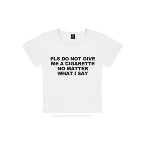 Don't Give Me Cigarette Y2K Baby Tee Baby Tee for Women Y2K Funny Short Sleeve Crew Neck Baby Tees for Summer Top