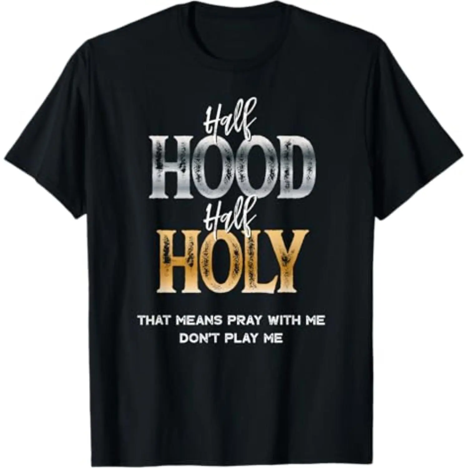 100% Cotton half hood half holy T-Shirt